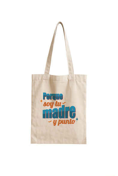 Bolsa Tirando Rostro - Porque soy tu madre y punto