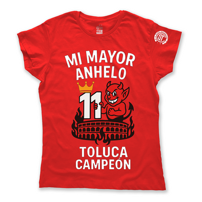 Playera-Tirando Rostro–Mi Mayor Anhelo 11 Toluca Campeón Rojo-Dama
