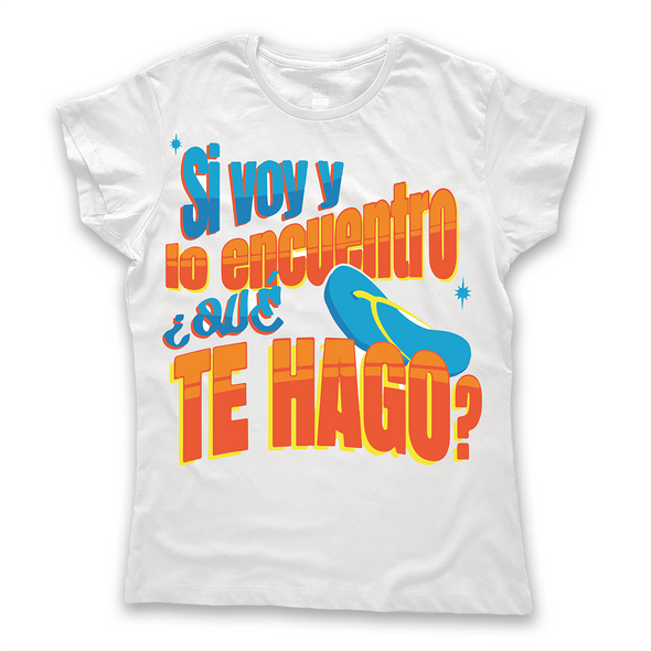 Playera Tirando Rostro – “Si voy y lo encuentro, ¿qué te hago?"